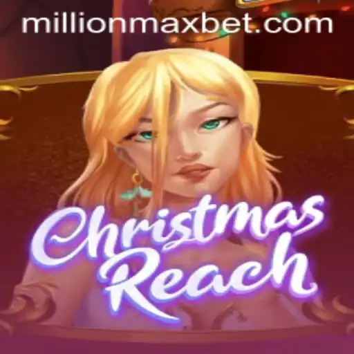 Exploring the Festive Adventure of ChristmasReach and the Exciting MillionMax