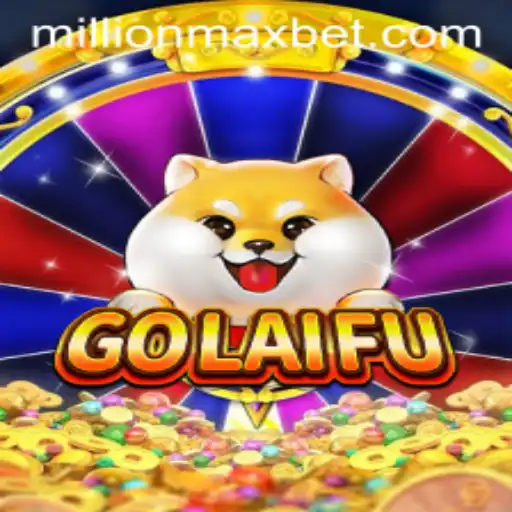 Explore the Thrilling World of GoLaiFu and the Exciting MillionMax Feature