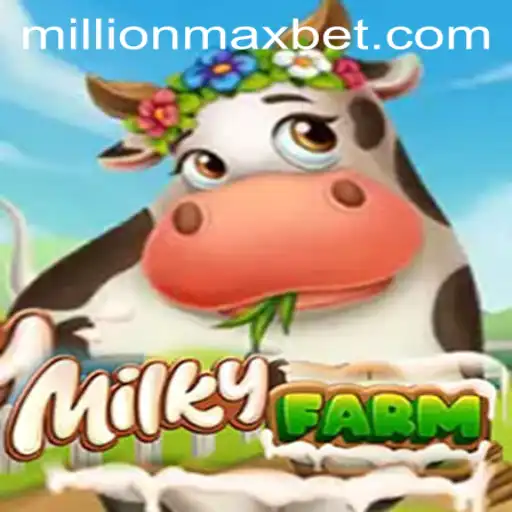 Exploring the Exciting World of MilkyFarm and the MillionMax Quest