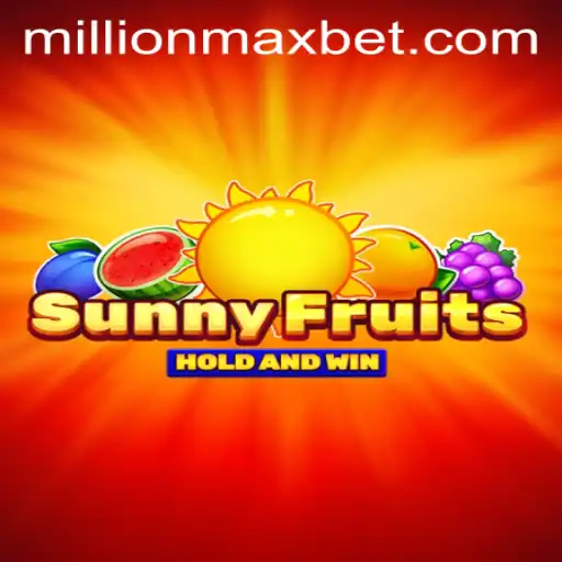 SunnyFruits: Exploring the Thrilling World of MillionMax