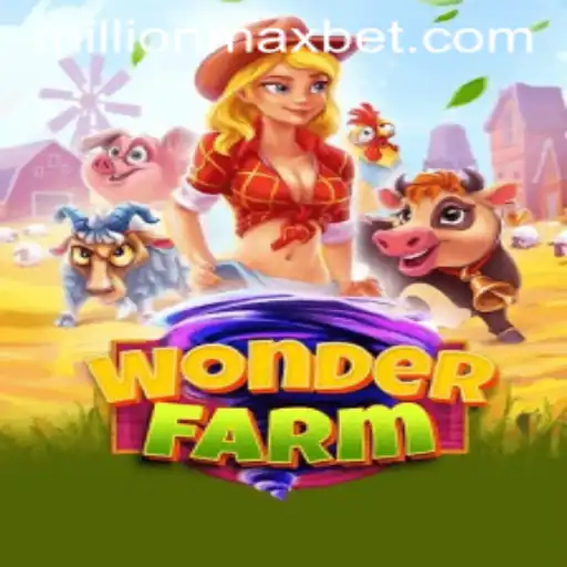 Discover the Magical World of WonderFarm and the Thrill of MillionMax