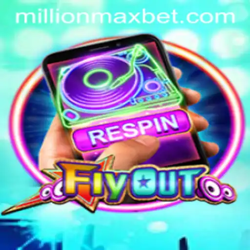 FlyOut and the Exciting MillionMax Feature