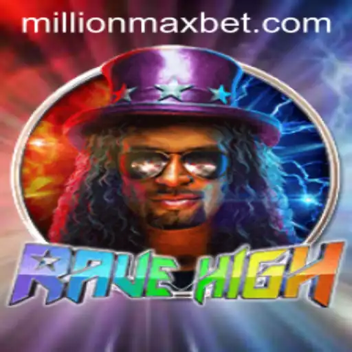 Discover the Electrifying World of RaveHigh: Introducing MillionMax