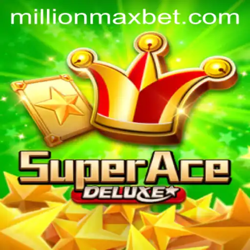 SuperAceDeluxe: The Unrivaled Gaming Experience with MillionMax
